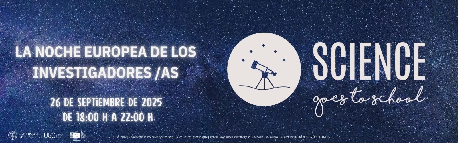 La Noche Europea de los Investigadores es una actividad divulgativa que se celebra cada ao el ltimo viernes de septiembre en casi 400 ciudades de Europa al mismo tiempo.